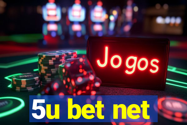 5u bet net